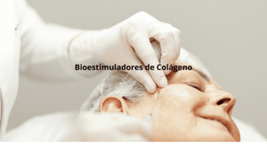 Bioestimuladores de Colágeno